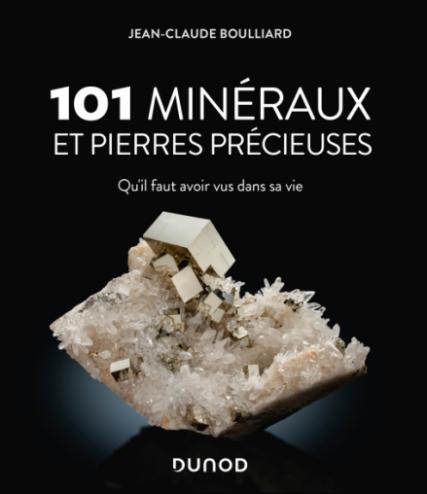 101 Minéraux et pierres précieuses - 2e édition