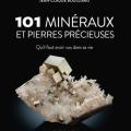 101 Minéraux et pierres précieuses - 2e édition